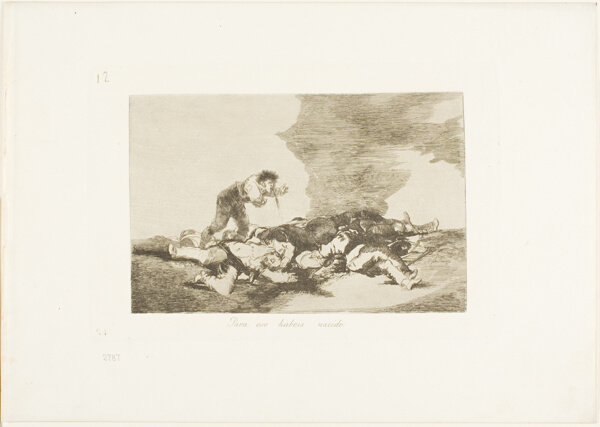 This is What You Were Born For, plate twelve from The Disasters of War